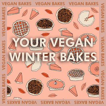 Your Vegan Winter Bakes